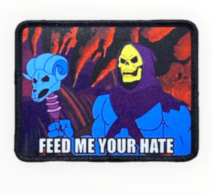 FEED ME YOUR HATE PATCH
